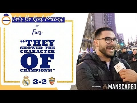 [Let’s Be Real Podcast] Looking for people from Madrid who can help us out post match at the Bernabeu.