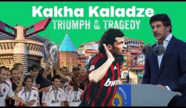 Kakha Kaladze -Football Icon to Politician