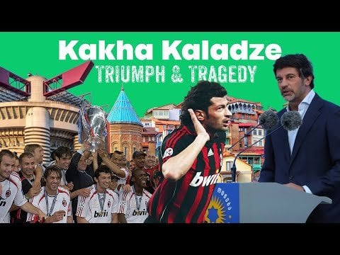 Kakha Kaladze -Football Icon to Politician