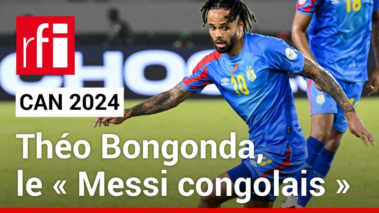 CAN 2024 : À la rencontre de Théo Bongonda, le « Messi congolais » ! • RFI