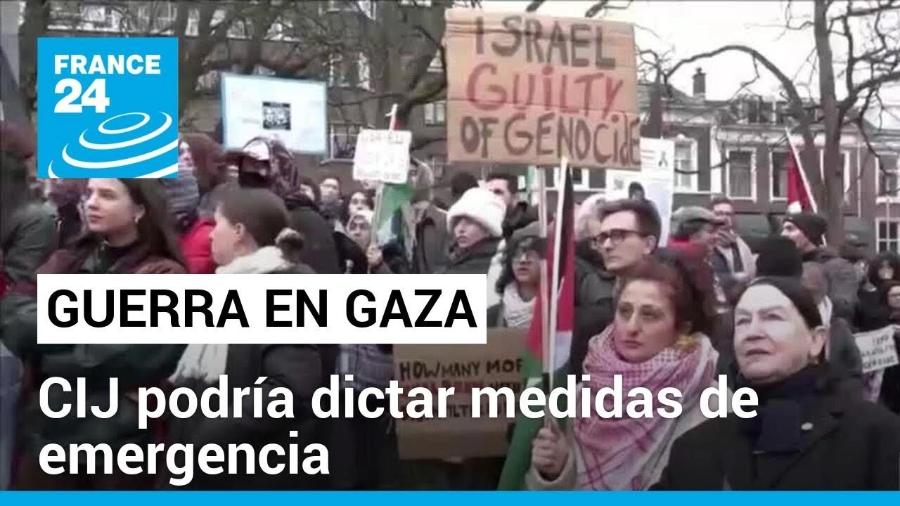 Guerra en Gaza: Corte Internacional de Justicia se pronunciará sobre medidas de emergencia