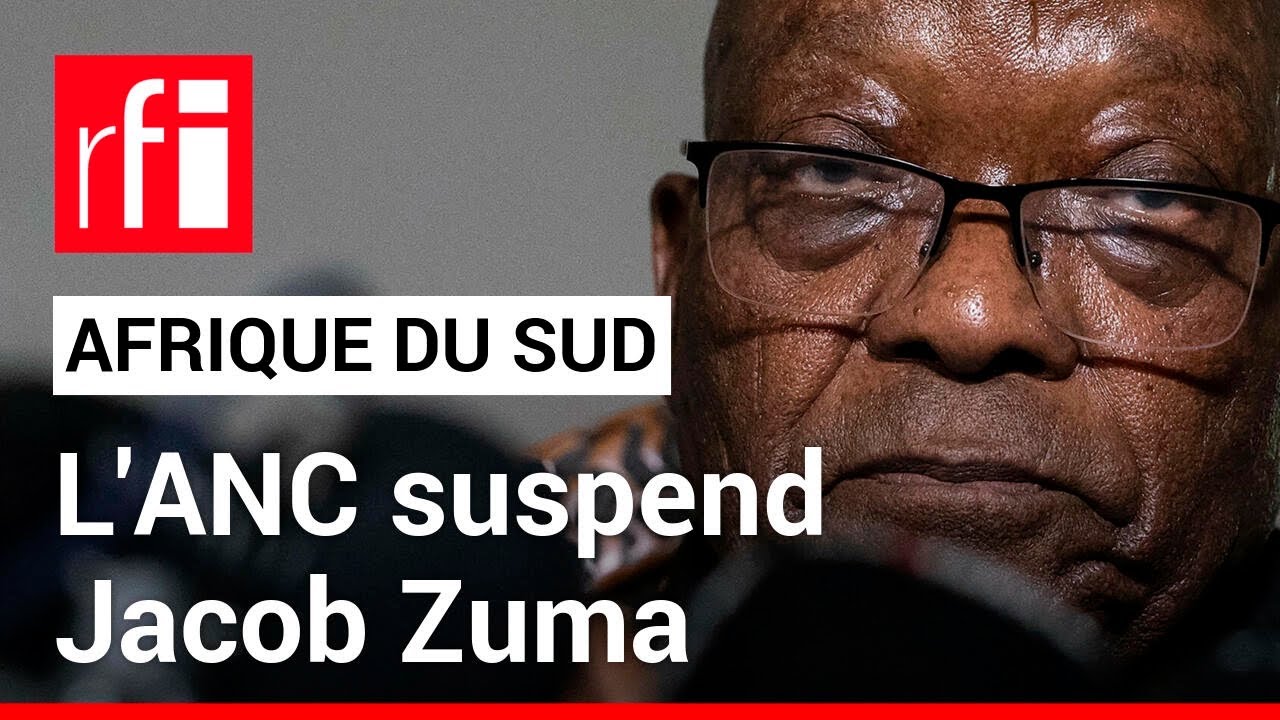 Afrique du Sud: le parti ANC suspend l'ex-président du pays Jacob Zuma • RFI