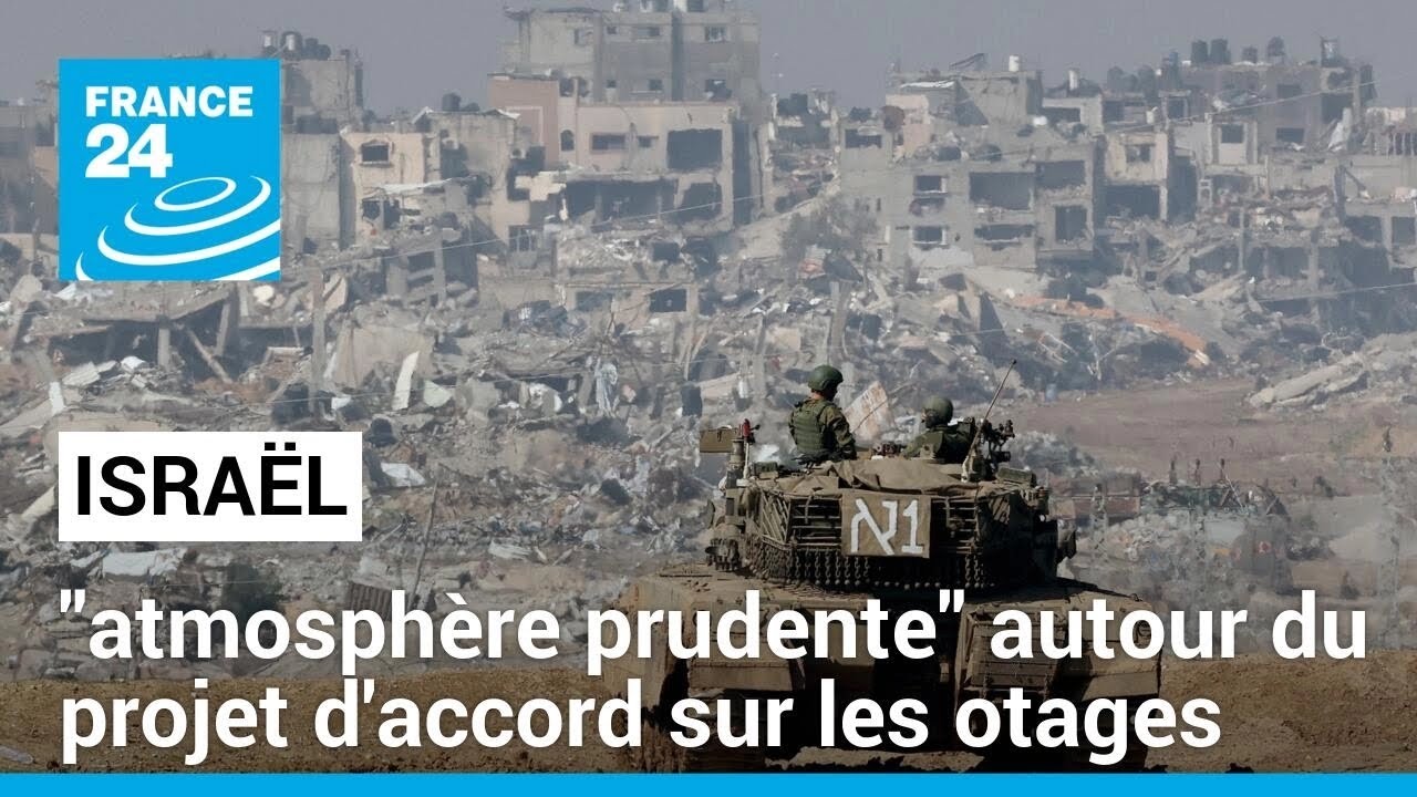 En Israël, "une atmosphère assez prudente" autour du projet d'accord sur les otages • FRANCE 24