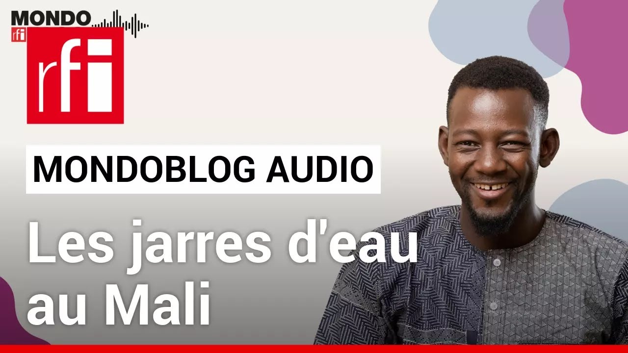Les jarres d'eau au Mali • Mondoblog Audio • RFI