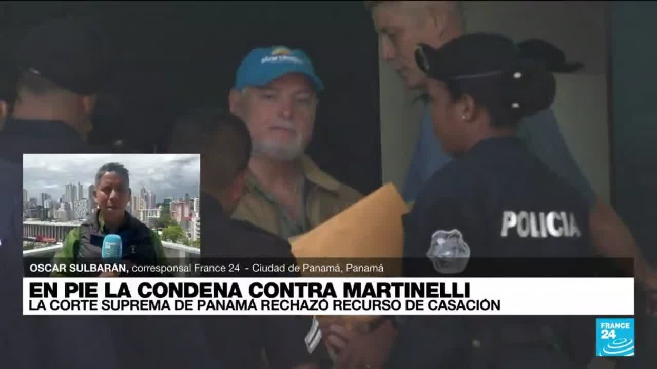 Informe desde Ciudad de Panamá: Corte Suprema deja en firme la condena contra Ricardo Martinelli