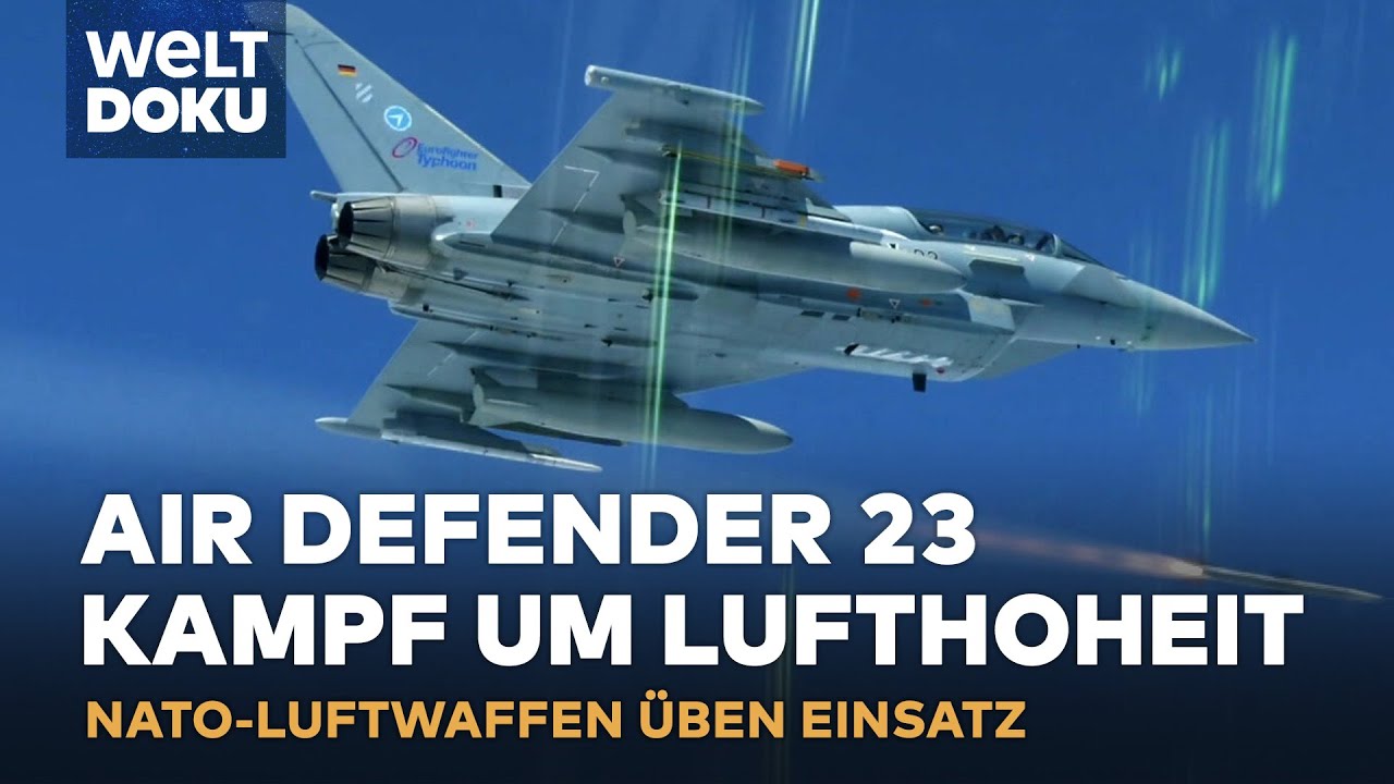 AIR DEFENDER 23: Luftmacht - Kampfbereit über Europa | WELT Doku