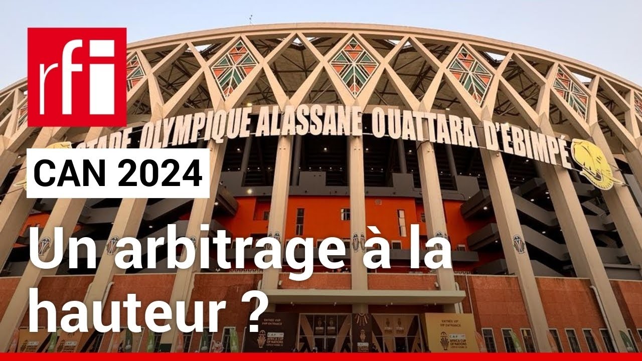 CAN 2024 : l'arbitrage a-t-il été à la hauteur ? • RFI