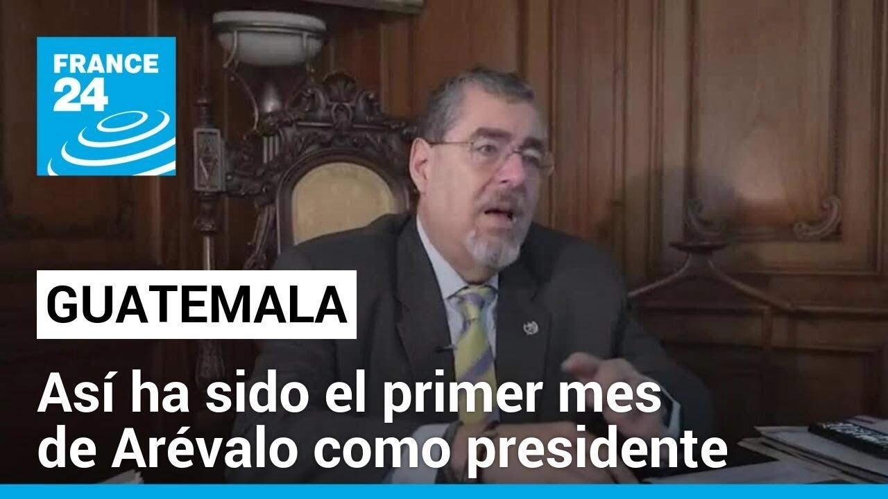 Guatemala: Arévalo cumple su primer mes como presidente tras complicaciones en su posesión