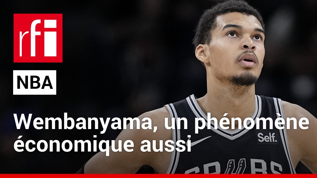 🏀NBA : la « Wembymania » affole les parquets, mais aussi l'économie !  • RFI