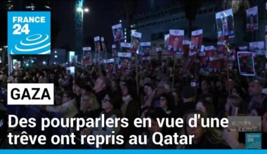 Gaza : des pourparlers en vue d'une trêve ont repris au Qatar • FRANCE 24