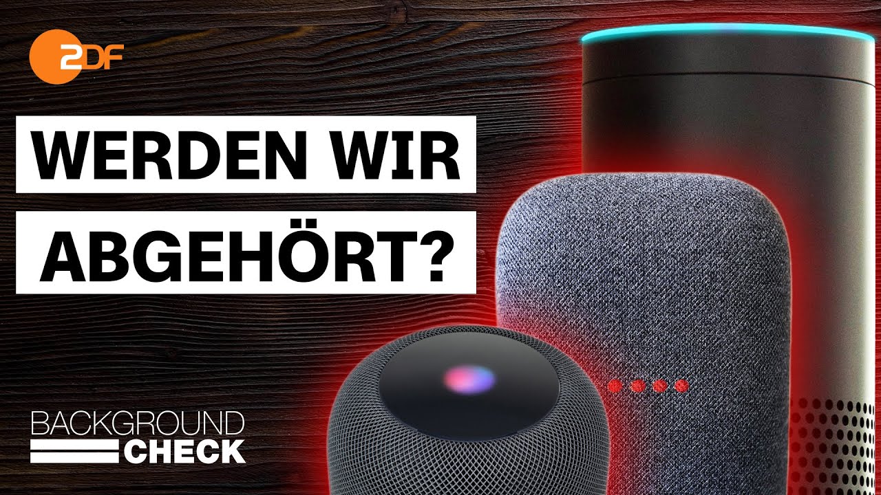 Spione in der Wohnung? Die Wahrheit über Alexa, Siri und Co. | ZDFheute Backgroundcheck