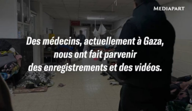 [Mediapart] Témoignages anonymes de médecins dans le Sud de la bande de Gaza