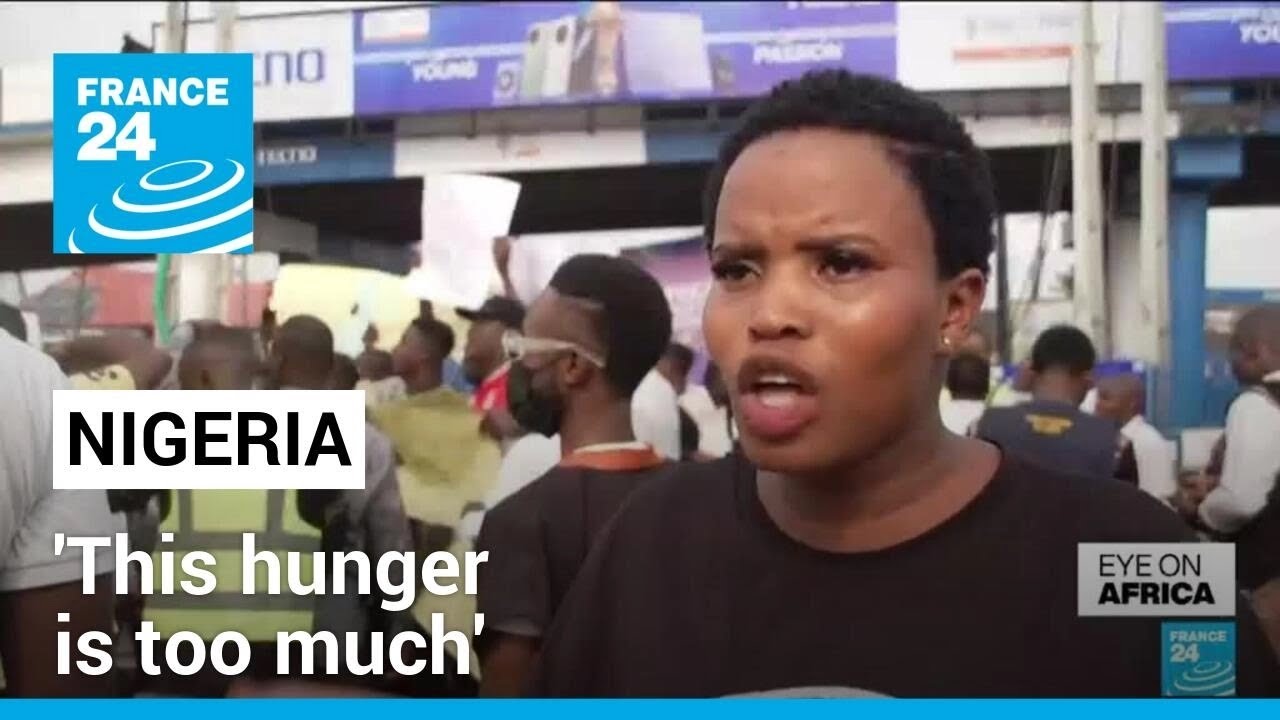 'This hunger is too much': Nigerians protest economic hardship • FRANCE 24 English