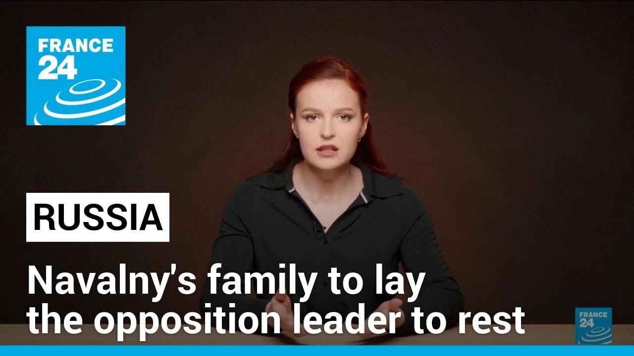 Navalny's family to lay the opposition leader to rest after his death in prison • FRANCE 24