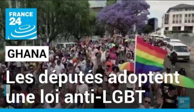 Ghana : les députés adoptent une loi anti-LGBT+ • FRANCE 24