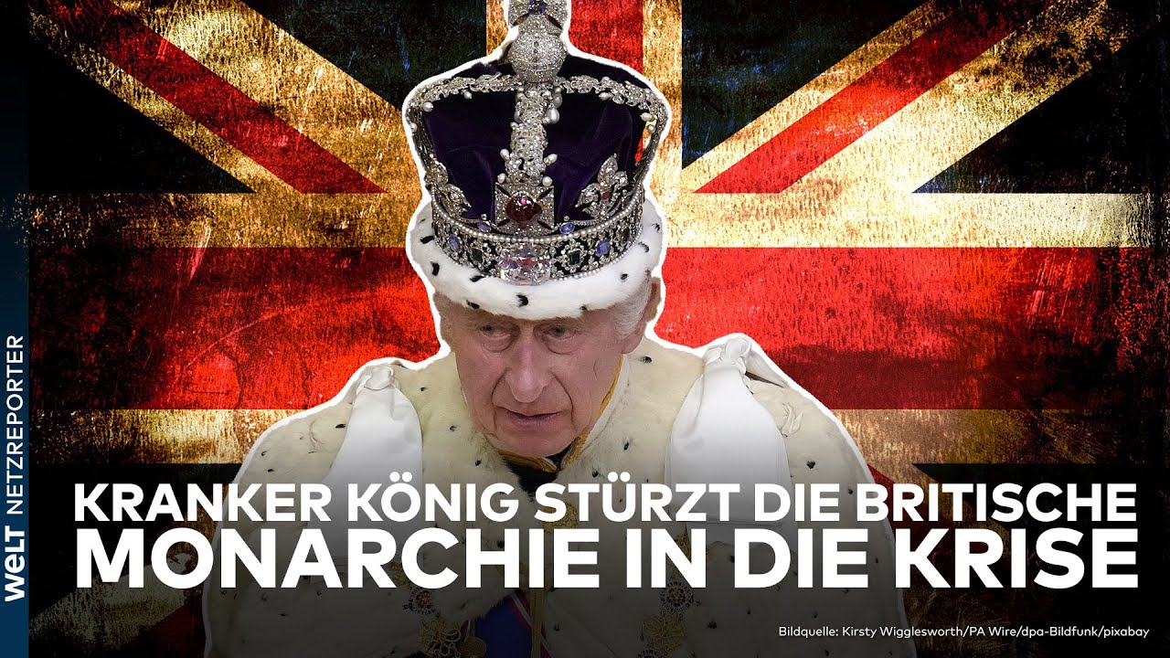 KÖNIG HAT KREBS: Krankheit von Charles III. deckt Zerbrechlichkeit der britischen Monarchie auf