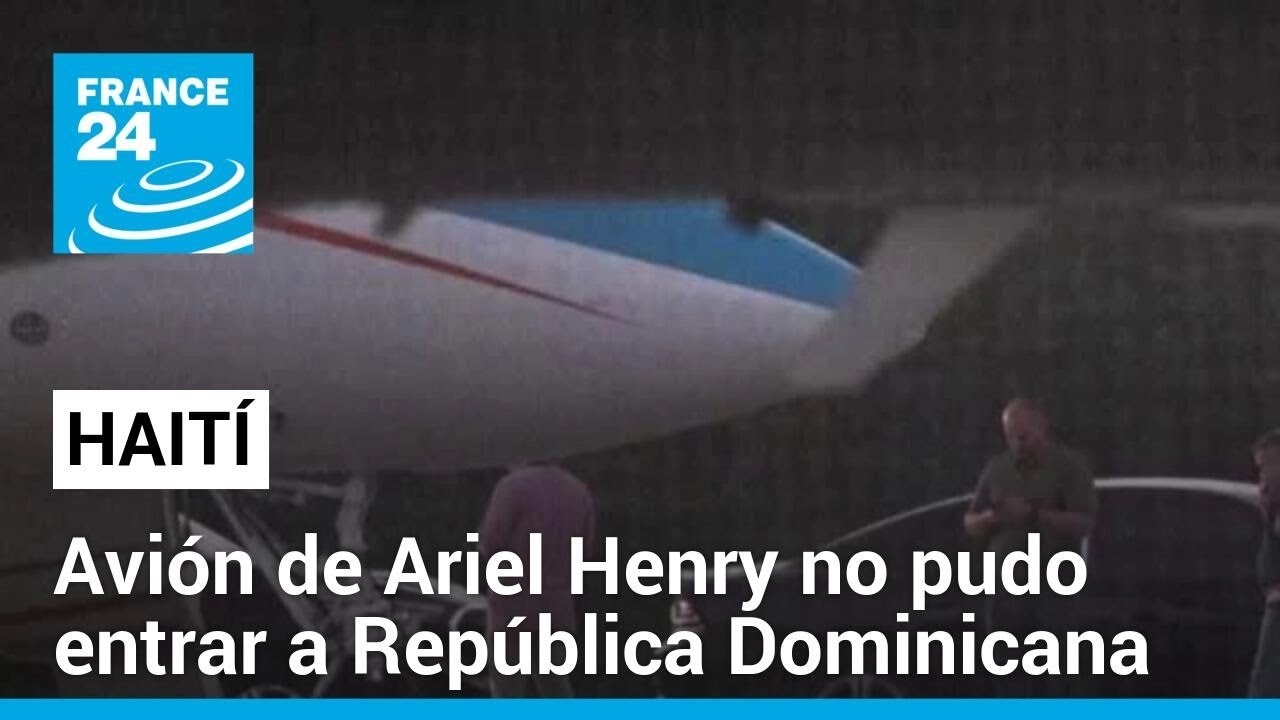 República Dominicana negó la entrada del avión del primer ministro de Haití, Ariel Henry