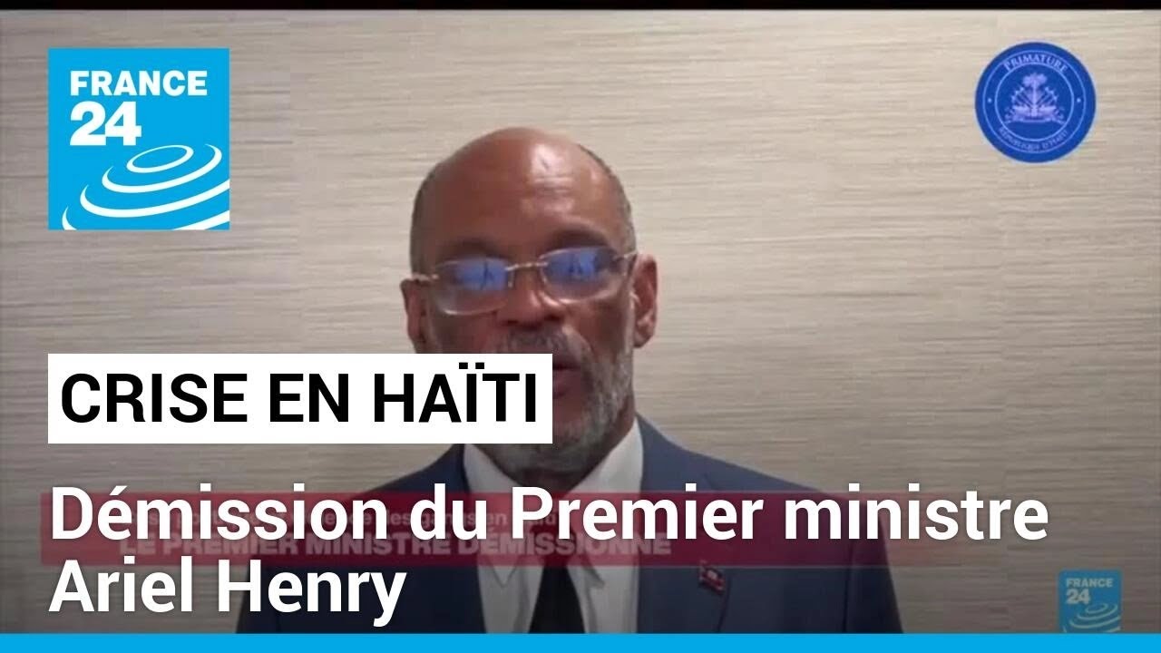 Démission du Premier ministre haïtien Ariel Henry • FRANCE 24