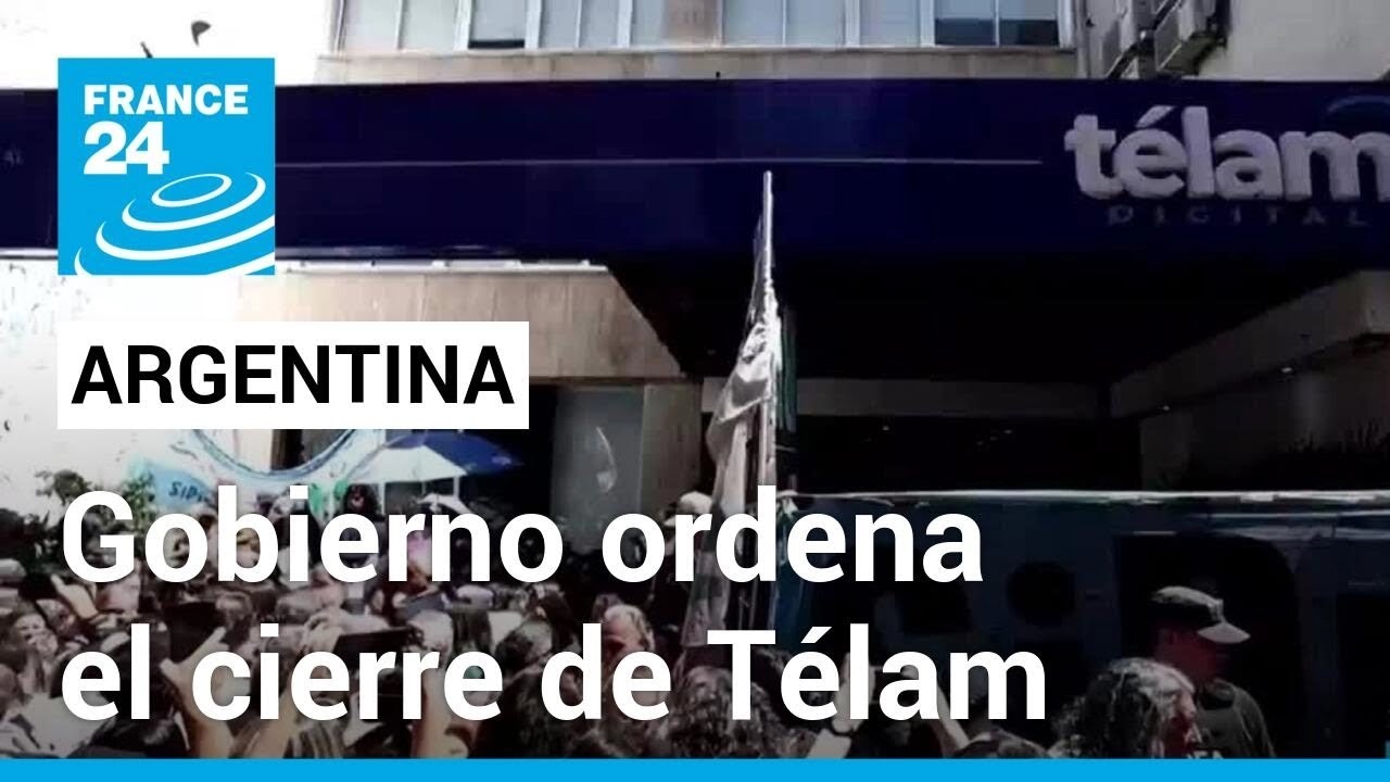 Argentina: agencia de noticias Télam cierra tras orden de Milei • FRANCE 24 Español