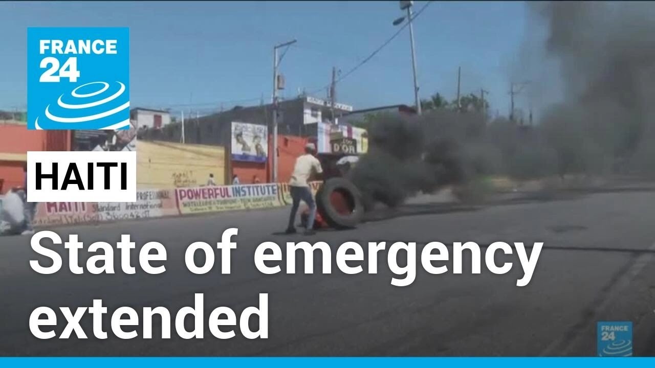 Haiti extends state of emergency, curfew as violence continues • FRANCE 24 English
