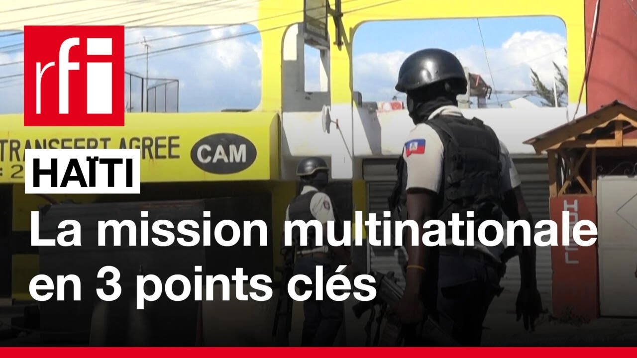 Haïti : la mission multinationale en trois points clés • RFI