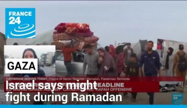 Global concern as Israel says will fight during Ramadan unless Hamas frees hostages • FRANCE 24