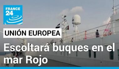 Unión Europea da luz verde a misión para escoltar barcos mercantes en el mar Rojo