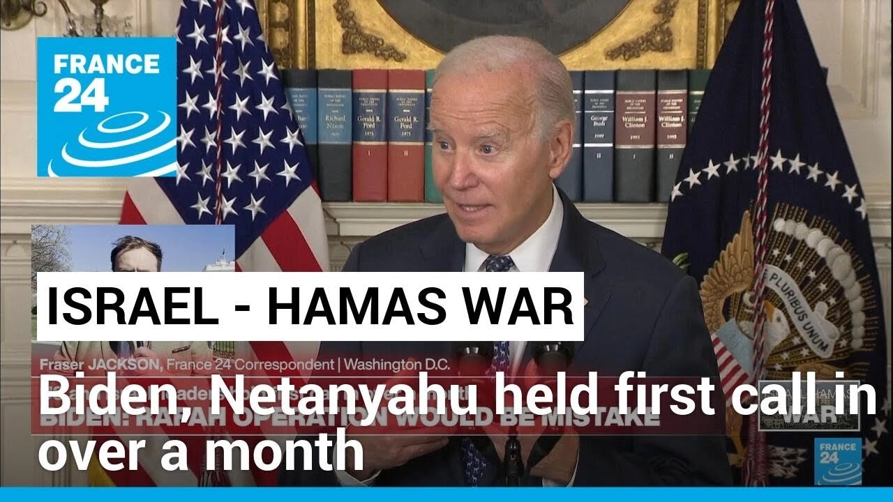 Biden warns Netanyahu Rafah assault would be a 'mistake' • FRANCE 24 English