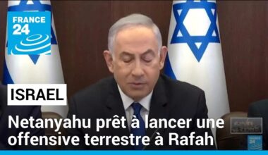 Pour Benjamin Netanyahu, la "pression internationale" n’empêchera pas une offensive à Rafah