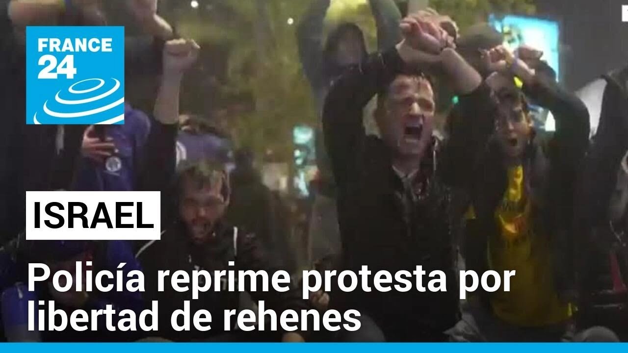 Policía israelí reprimió protestas en Tel Aviv por los rehenes en poder de Hamás