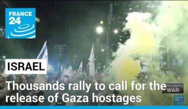 Thousands of Israelis rally to call for release of Gaza hostages • FRANCE 24 English
