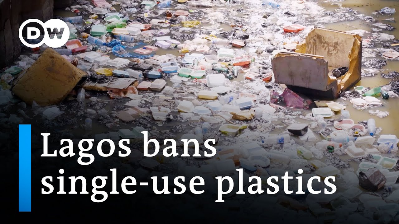 Nigeria: Lagos bans use of styrofoam, single-use plastics | DW News