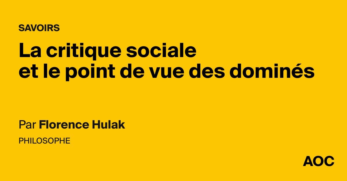 La critique sociale et le point de vue des dominés - AOC media