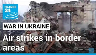 Russia, Ukraine report air attacks in border areas • FRANCE 24 English