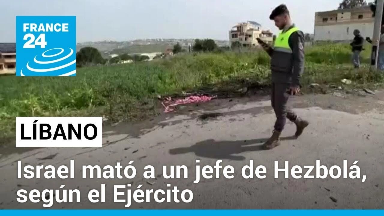 Líbano: Israel dice haber matado a un jefe de la unidad de misiles de Hezbolá