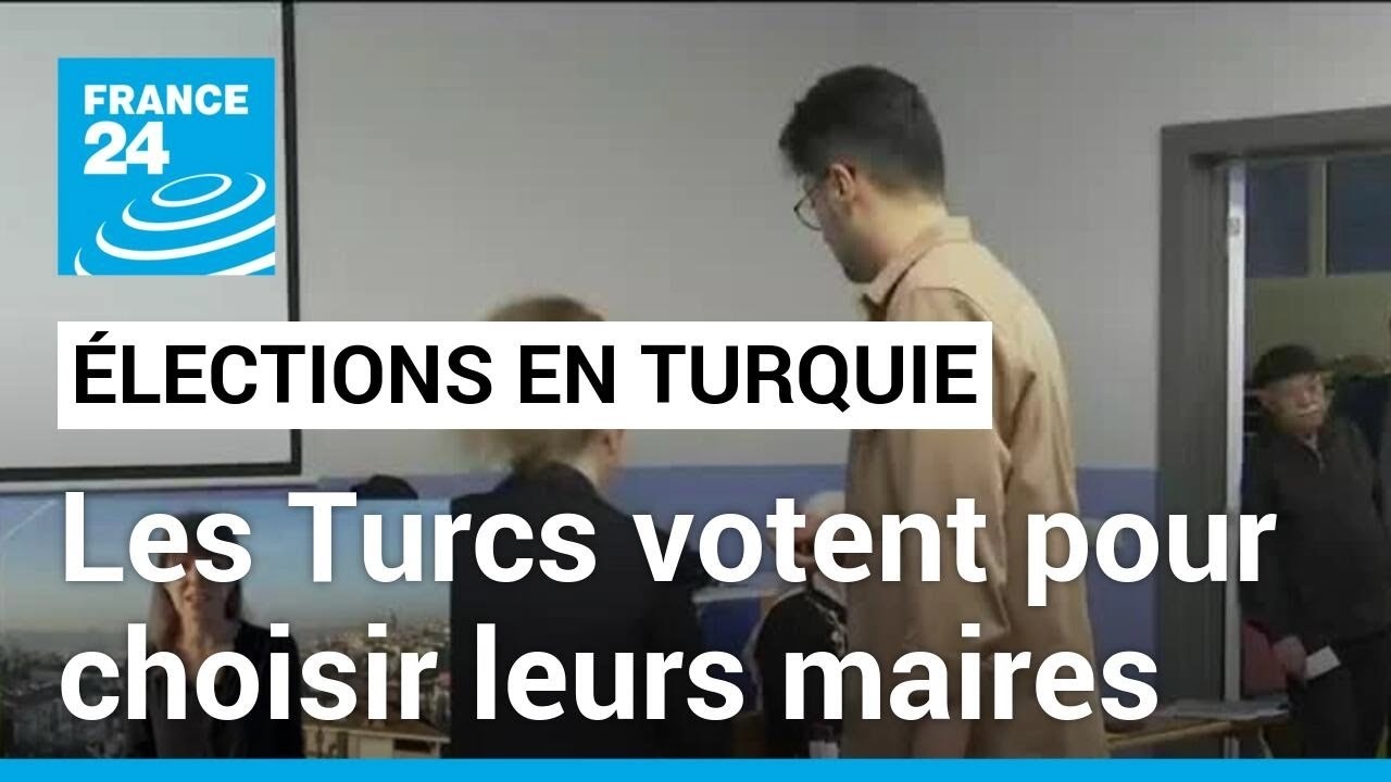 Les Turcs aux urnes pour choisir leurs maires, un test pour Erdogan • FRANCE 24