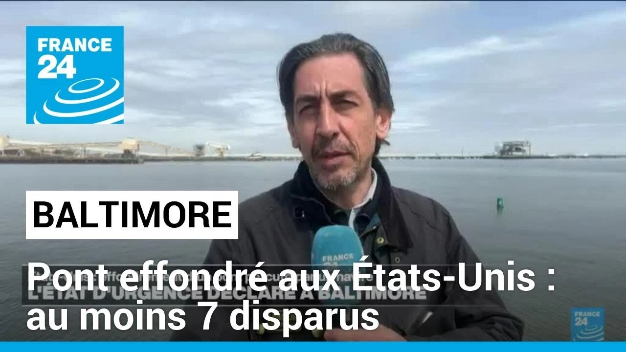 Pont effondré à Baltimore : l'enquête pointe vers un accident • FRANCE 24