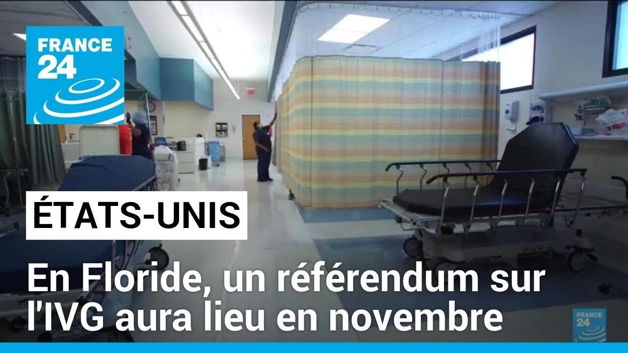 États-Unis : en Floride, un référendum sur l'IVG aura lieu en novembre • FRANCE 24