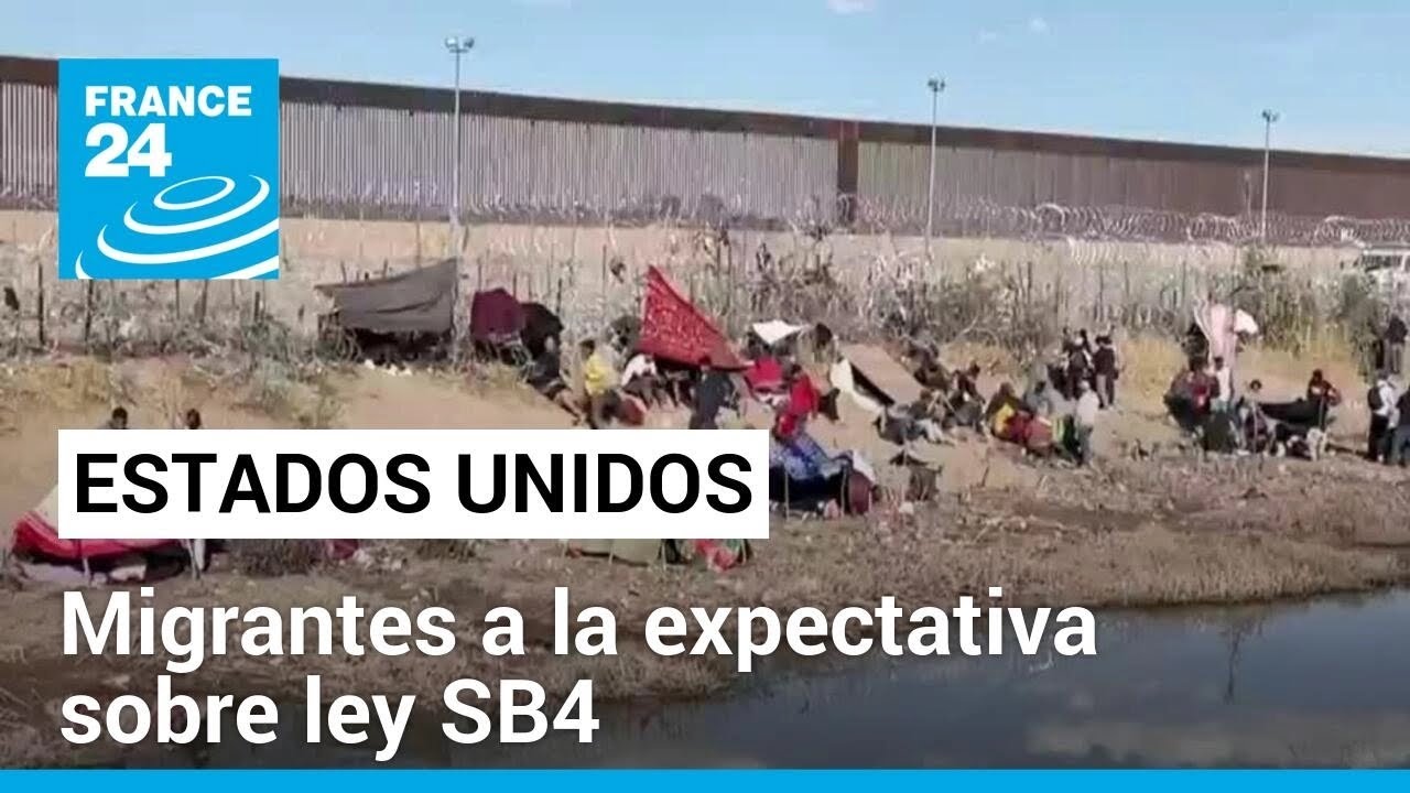 Migrantes, varados en la frontera con Estados Unidos por incertidumbre sobre ley 'SB4' • FRANCE 24