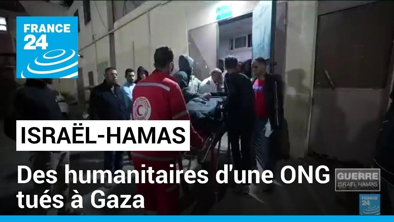 Guerre Israël-Hamas : des humanitaires d'une ONG tués à Gaza • FRANCE 24