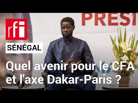 Sénégal : quel avenir pour le F CFA et les relations Dakar / Paris ?  • RFI