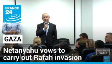 Netanyahu vows to carry out Rafah invasion despite international pressure • FRANCE 24 English