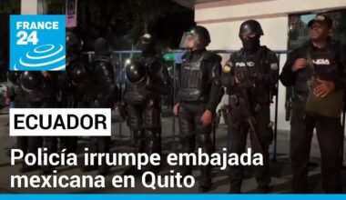 México rompe lazos diplomáticos con Ecuador tras intervención a embajada para capturar a Jorge Glas