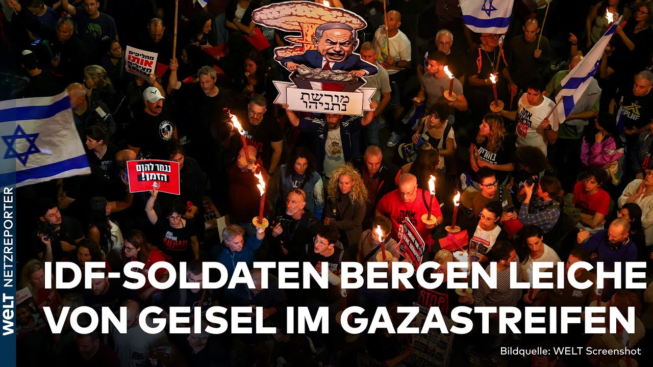 KRIEG IN GAZA: Leiche von israelischer Geisel gefunden – Massenproteste in Israel | WELT News