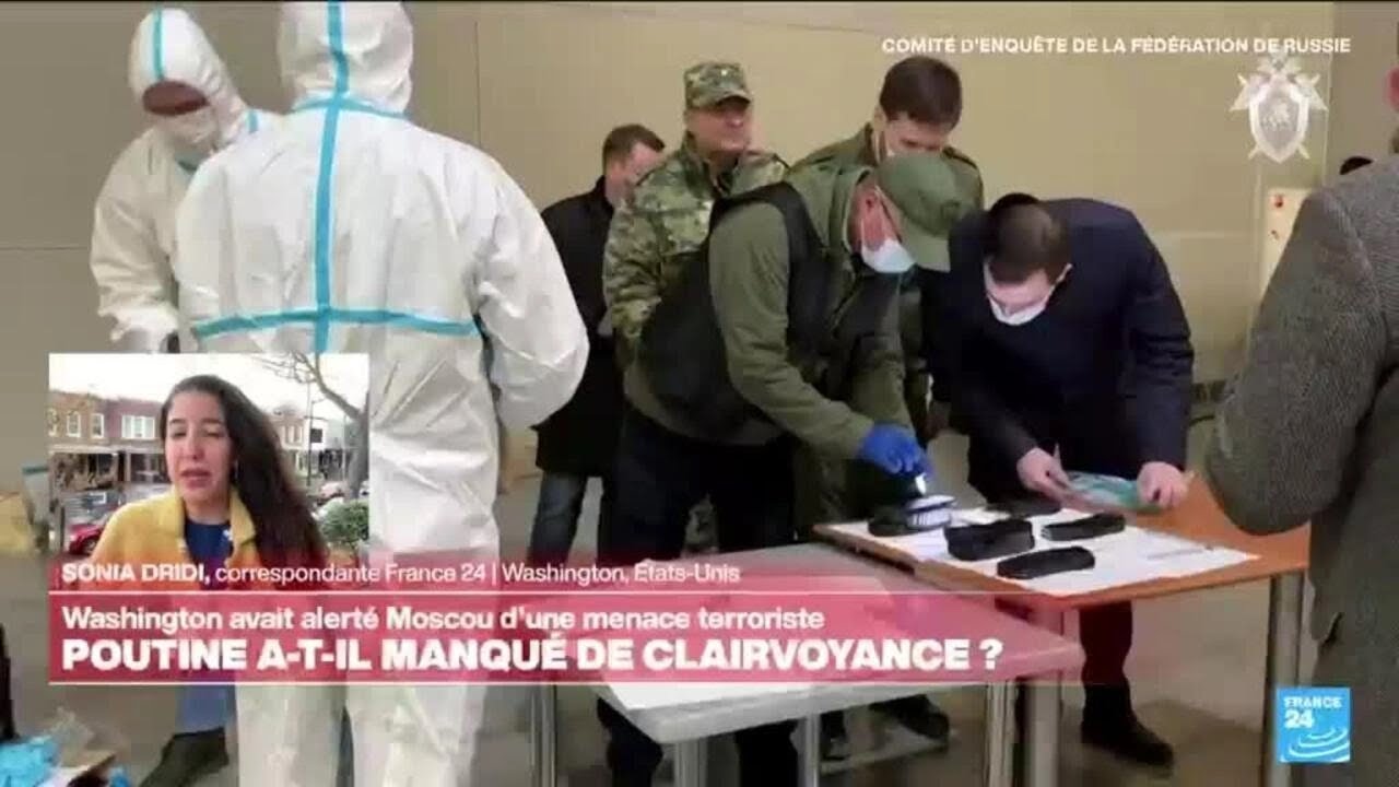 Attaque de Moscou : Washington affirme avoir averti la Russie d'un risque d'attentat • FRANCE 24