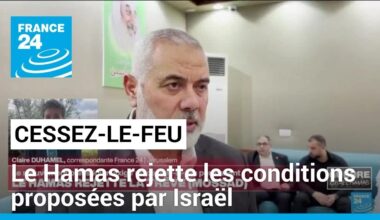 Le Hamas rejette les conditions d'un cessez-le-feu proposées par Israël • FRANCE 24
