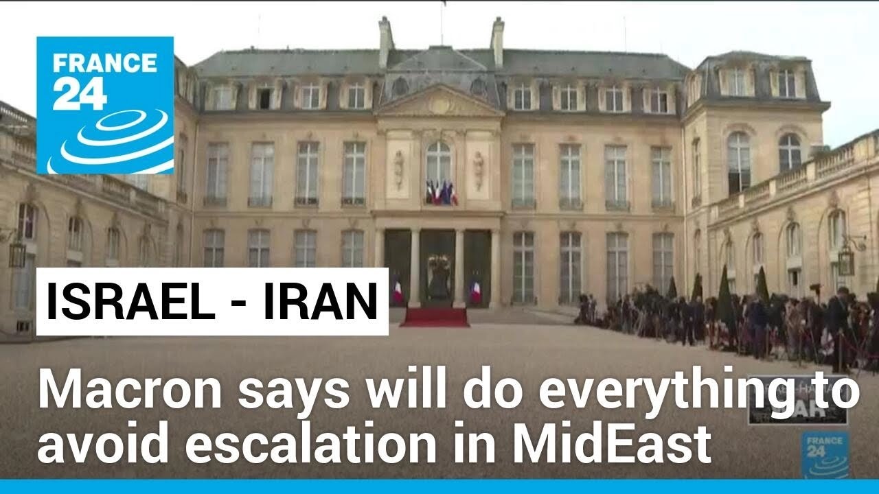 Macron says France will do everything to avoid escalation in Middle East • FRANCE 24 English