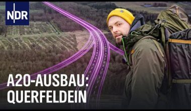 Autobahn A20: Querfeldein entlang der Ausbau-Strecke | Doku | NDR Story