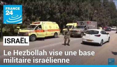 Le Hezbollah vise une base militaire israélienne, 14 soldats blessés • FRANCE 24