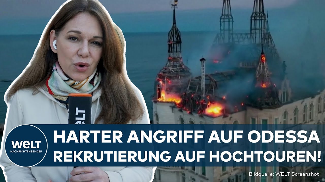 UKRAINE KRIEG: Russen greifen Odessa an - Offensive bei Rekrutierungen läuft auf Hochtouren